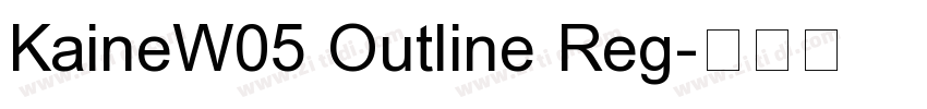 KaineW05 Outline Reg字体转换